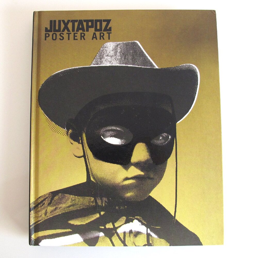 Juxtapoz Poster Art by Juxtapoz Magazine Hardcover 208 pages Gingko Pr Inc